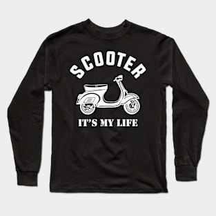 Scooter it's my life Long Sleeve T-Shirt